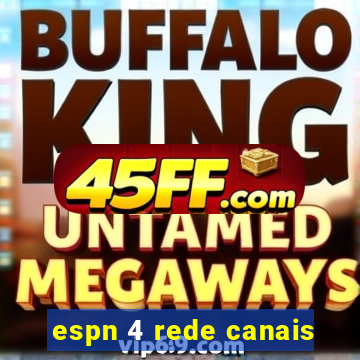 espn 4 rede canais